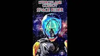Hydroplane Convoy - Space Rider (Prod.LE TATAR)