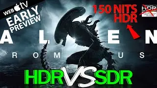 Alien Romulus 2024 HDR ANALYSIS 4K iTunes UHD WEB vs AMZN SDR 100nits 