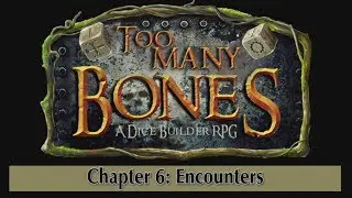 Too Many Bones - Chapter 6: Encounters