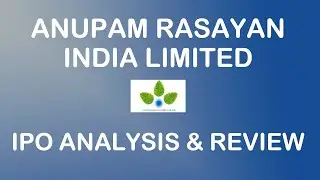 Anupam Rasayan IPO review  | Anupam Rasayan IPO Analysis | Anupam Rasayan IPO Complete Detail