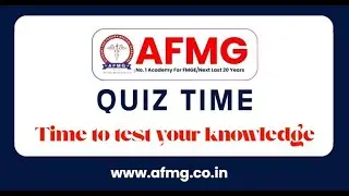 AFMG MCQs QUIZ FOR FMGE ASPIRANT #targetfmge2025 #20yearsofexcellence #FMGEMCQ #quiz #quiztime