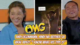Andi Eigenmann, hindi na-bother sa viral video: 