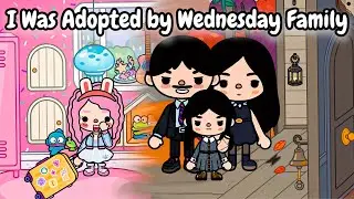 I Was Adopted by Wednesday Family 🫣💕 | Toca Life Story | Toca Boca