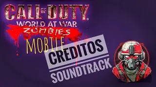 Call of Duty: ZOMBIE World at War MOBILE - creditos (Soundtrack)