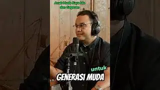 Pesan Anies Baswedan untuk Generasi Muda yang kaya ide dan gagasan