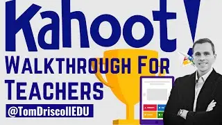 Kahoot! Walkthrough for Teachers