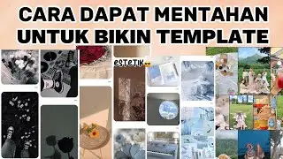 CARA DAPAT MENTAHAN ESTETIK UNTUK BIKIN TEMPLATE CAPCUT