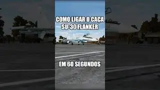 Como ligar o SU-30 em 60 segundos #dcsworld #simulador #avião #russia #60segundos #curiosidades #fab