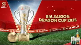 [ABV 4,3%] CÙNG BIA SAIGON GẮN KẾT MỌI NGƯỜI TẠI BIA SAIGON DRAGON CUP  2025 ⚽️🏆