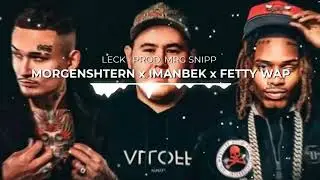 MORGENSHTERN x Imanbek x Fetty Wap — Leck (СЛИВ ТРЕКА 2021)