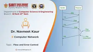 Flow and Error Control | Computer Network | SIRT Bhopal | Dr. Navneet Kaur