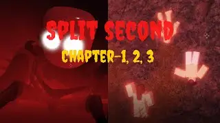 Split Second [Chapter 1,2,3] | [Full Walkthrough] | Roblox