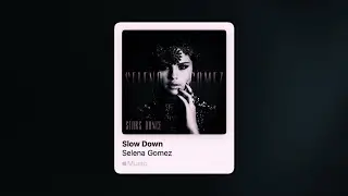 Selena Gomez - Slow Down (Speed Up & Reverb)