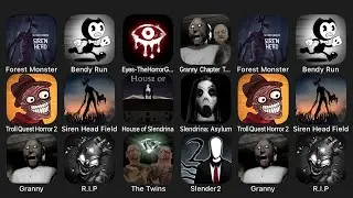 Forest Monster Siren Head, Bendy Run, Eyes - The Horror Game, Granny Chapter Two...
