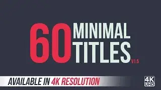 60 Minimal Titles 4K | AE Template