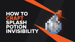 How to make a Splash Potion of Invisibility in Minecraft