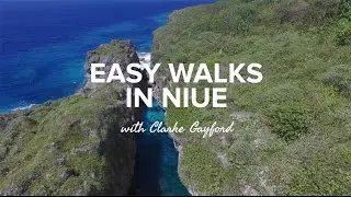 Easy Walks in Niue with Clarke Gayford