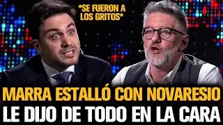 MARRA ESTALLÓ CON NOVARESIO Y LE DIJO DE TODO EN LA CARA A LOS GRITOS