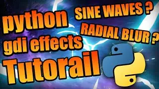 Python Gdi Effects tutorial - PART 1