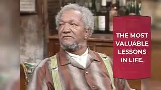 A Broken Heart Teach You | Sanford And Son Life Lessons Quotes