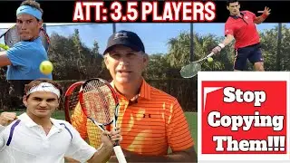 3.5 Tennis players deserve the true about copying the pros