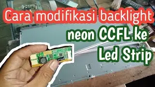 Cara Modifikasi backlight LG 22 m2241an Neon CCFL ke Led Strip