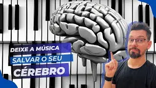 SALVE seu CÉREBRO usando a MÚSICA