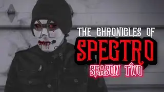 The Chronicles of Spectro -  Season 2 (Lore Movie)
