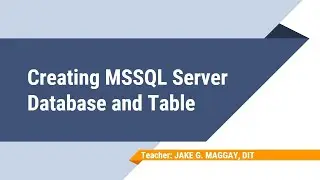 Creating MSSQL Server Database and Table