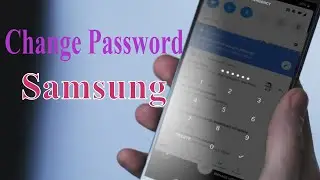 How to Change a Password and Pattern in Samsung || Samsung Trick