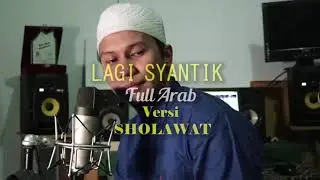 LAGI SYANTIK VERSI SHOLAWAT