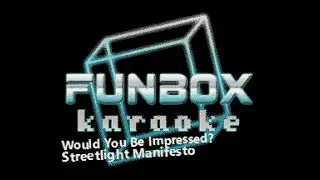 Streetlight Manifesto - Would You Be Impressed? (Funbox Karaoke, 2007)