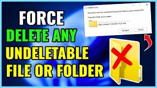 How To Delete Files That Cannot Be Deleted| Force Delete A File That Cannot Be Deleted Windows 10/11