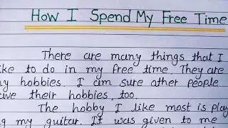 Write essay on how I can spend my free time in english || english essay