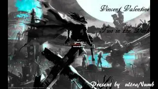 Vincent Valentine - Two in the Dark