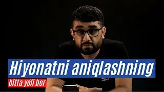 Hiyonatni aniqlashning bitta yo`li bor! | 