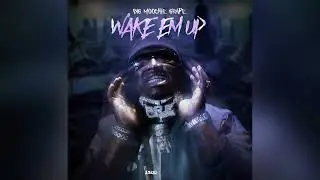 Big Moochie Grape - WAKE EM UP [Clean]
