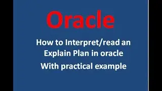 Oracle -| How to read an Explain Plan in Oracle