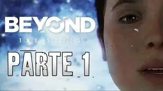BEYOND Dos Almas - Gameplay Español Parte 1 | Historia Jodie Niña