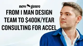 From 1 man design team to $400k/year consulting for Accel