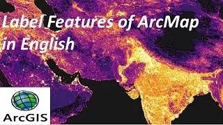 Label Features of ArcMap in English? How to Label data in ArcMap? 