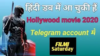 Today New Hollywood Movie Hindi Dubbed 2020 Available on Telegram FiLMi SATURDAY