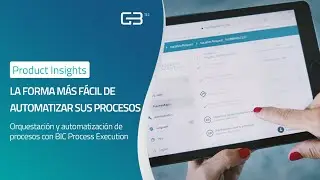 BIC Process Execution: la forma más fácil de orquestar y automatizar sus procesos