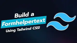 Create Stunning Form Helper Text with Tailwind CSS ✨📝