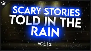 Scary Stories Told In The Rain (ASMR Horror Stories Animated) VOL | 2