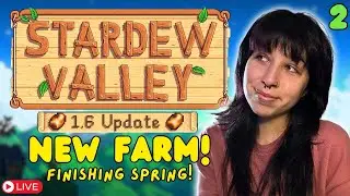 FINISHING SPRING on the New Meadowlands Farm! | Stardew Valley 1.6 Update