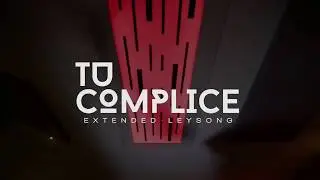 Tu Cómplice Extended - La 19 Crew (Leysong)
