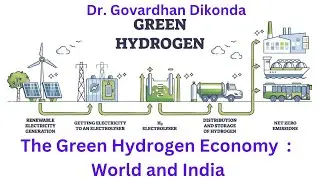 The Green Hydrogen Economy: World and India
