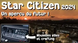 Star Citizen 2024 : Découvrez les nouveaux gameplays !