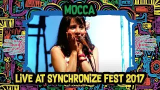 Mocca LIVE @ Synchronize Fest 2017